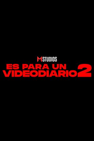 Es Para Un Videodiario 2's poster
