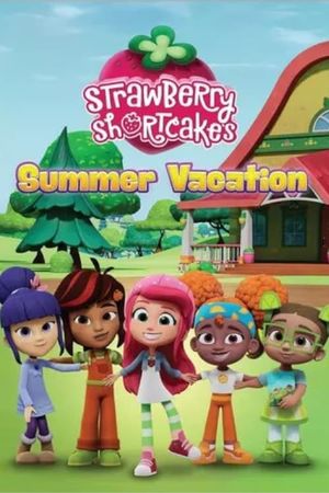 Strawberry Shortcake's Summer Vacation's poster