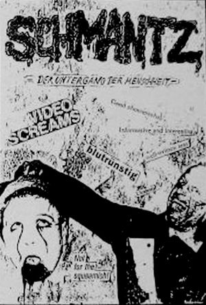 SCHMANTZ - Der Untergang der Menschheit's poster