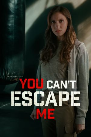 You Can't Escape Me's poster image
