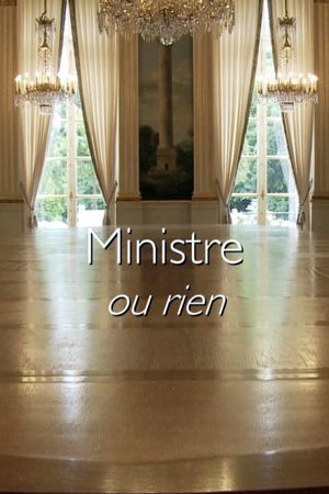 Ministre ou rien's poster