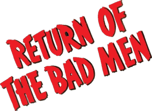 Return of the Bad Men's poster