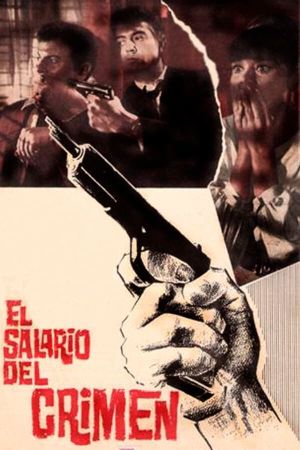 El salario del crimen's poster