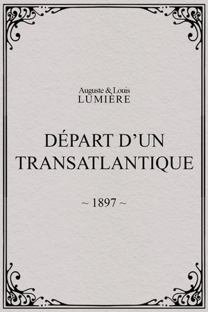Départ d’un transatlantique's poster
