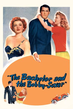 The Bachelor and the Bobby-Soxer's poster