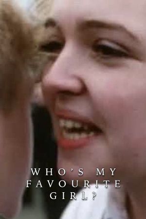 Who's My Favourite Girl?'s poster