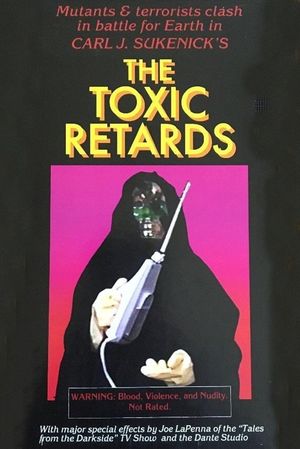 The Toxic Retards's poster