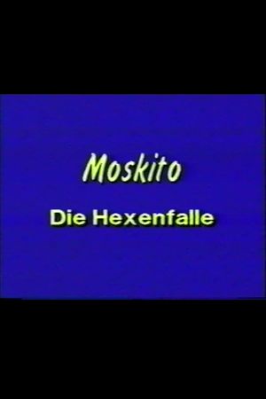 Moskito - Die Hexenfalle's poster