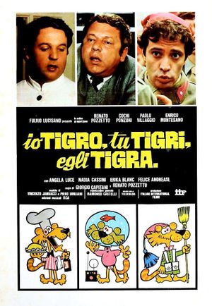 Io tigro, tu tigri, egli tigra's poster