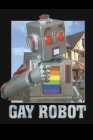 Gay Robot's poster