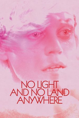 No Light and No Land Anywhere's poster