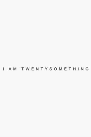 I’m Twenty Something's poster
