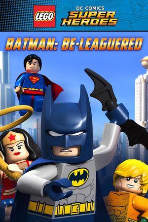 LEGO DC Comics Super Heroes: Batman Be-Leaguered's poster image