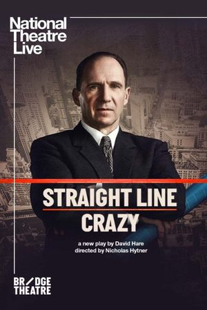 National Theatre Live: Straight Line Crazy's poster