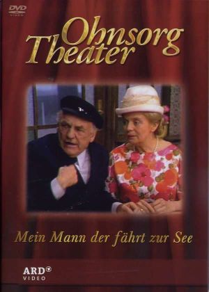 Ohnsorg Theater - Mein Mann der fährt zur See's poster
