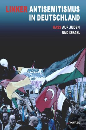 Linker Antisemitismus in Deutschland - Hass auf Juden und Israel's poster