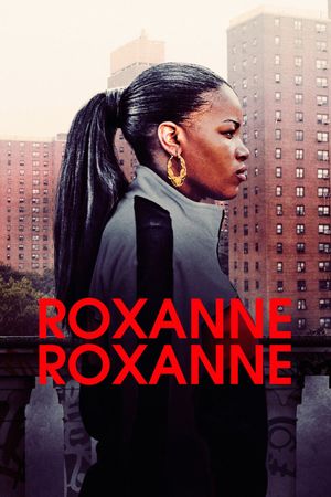 Roxanne Roxanne's poster