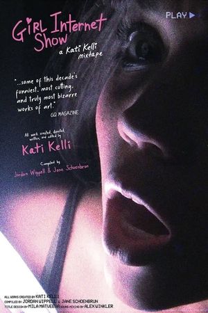 Girl Internet Show: A Kati Kelli Mixtape's poster