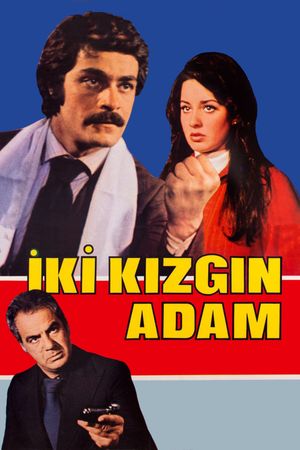 Iki Kizgin Adam's poster