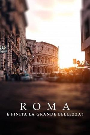 Roma. È finita la grande bellezza?'s poster image