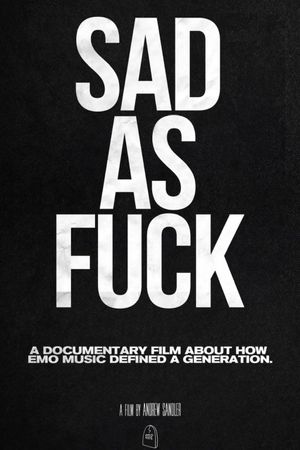 Sad As F*ck's poster