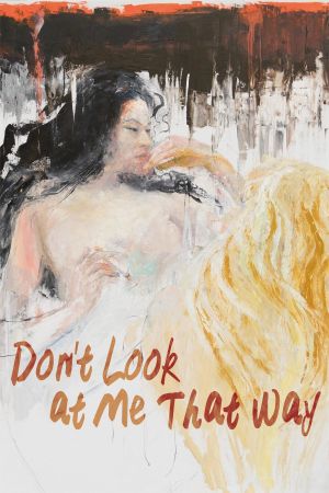 Don't Look at Me That Way's poster