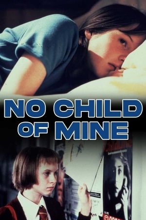 No Child of Mine's poster