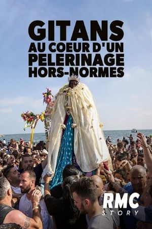 Gitans : au coeur d'un pèlerinage hors-normes's poster