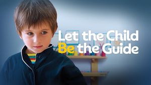 Let the Child Be the Guide's poster