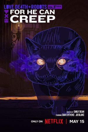 Love, Death & Robots: For He Can Creep's poster