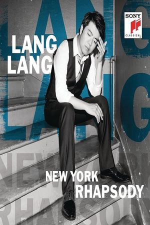 Lang Lang's New York Rhapsody's poster