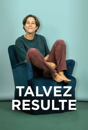 Luana do Bem: Talvez Resulte's poster image