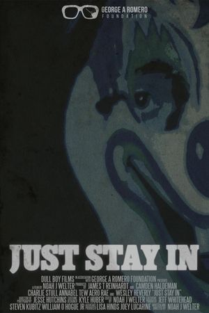Just Stay In's poster