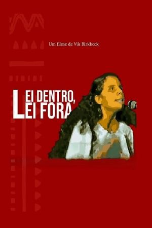 Lei Dentro, Lei Fora's poster