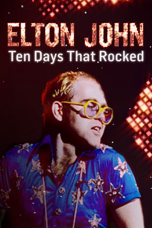 Elton John: Ten Days That Rocked's poster