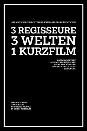 3 Regisseure - 3 Welten - 1 Kurzfilm's poster