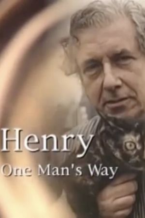 Henry: One Man's Way's poster
