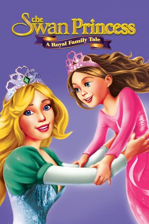 The Swan Princess: A Royal Family Tale's poster