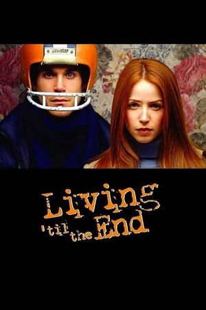 Living 'til the End's poster