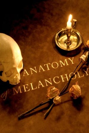 An Anatomy of Melancholy's poster