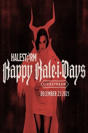 Halestorm - Happy Hale-I-Days's poster