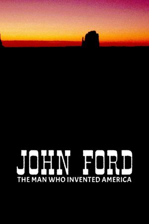 John Ford: The Man Who Invented America's poster