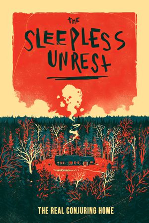 The Sleepless Unrest: The Real Conjuring Home's poster