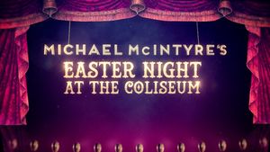 Michael McIntyre's Easter Night at the Coliseum's poster