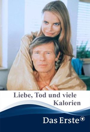 Liebe, Tod & viele Kalorien's poster