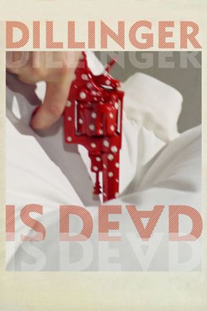 Dillinger Is Dead's poster