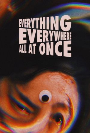 Everything Everywhere All at Once's poster