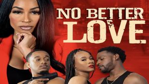 No Better Love's poster