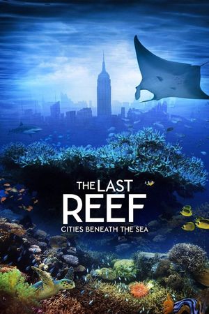 The Last Reef: Cities Beneath the Sea's poster