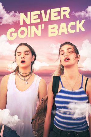 Never Goin' Back's poster